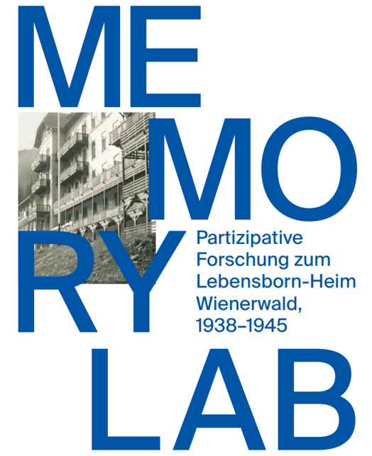 Lebensborn-Heim Wienerwald: Vortrag zum MEMORY LAB an der Universität Wien